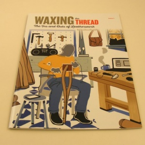 Waxing The Thread Leathercraft Magazine Issue 1